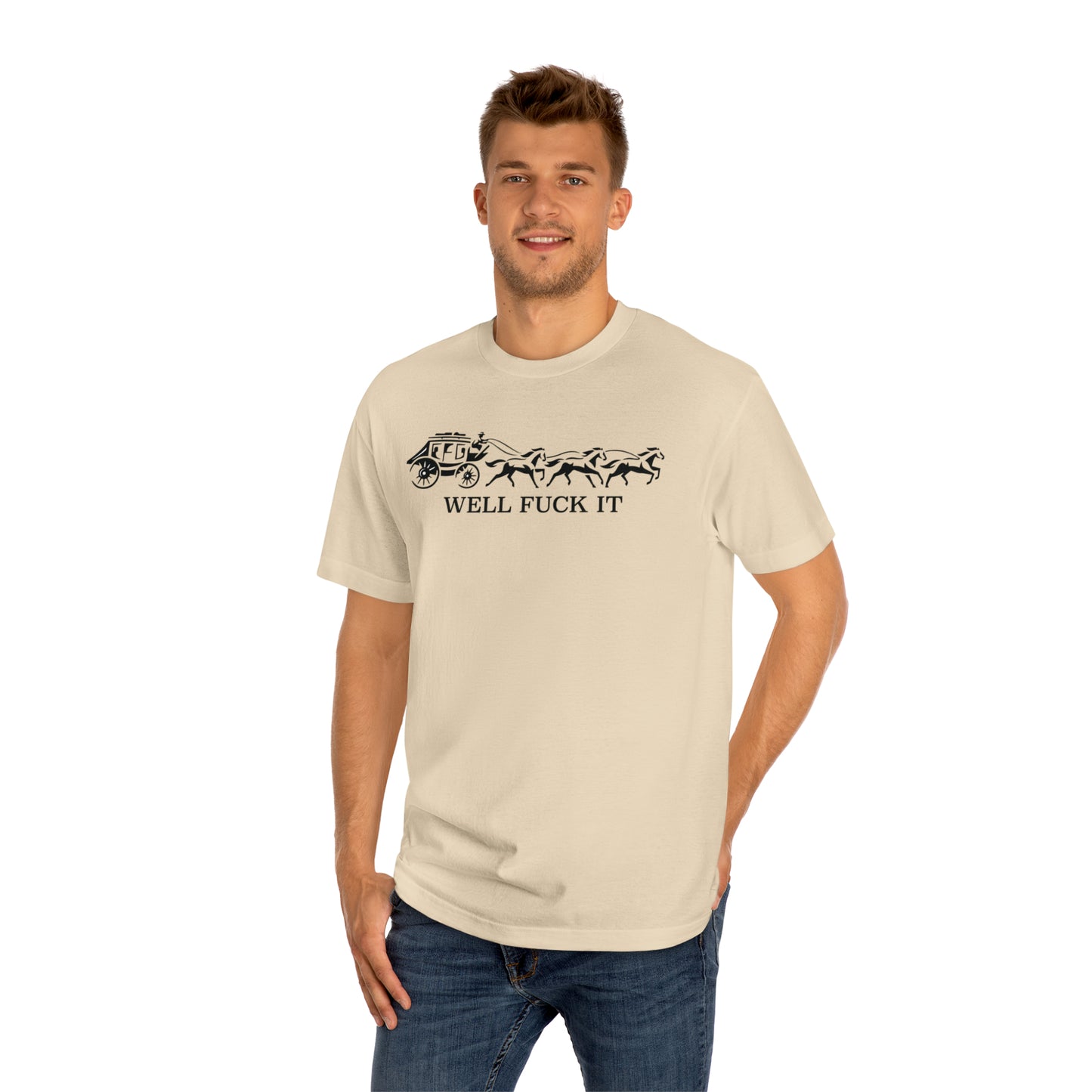 Well Fuck It Tee