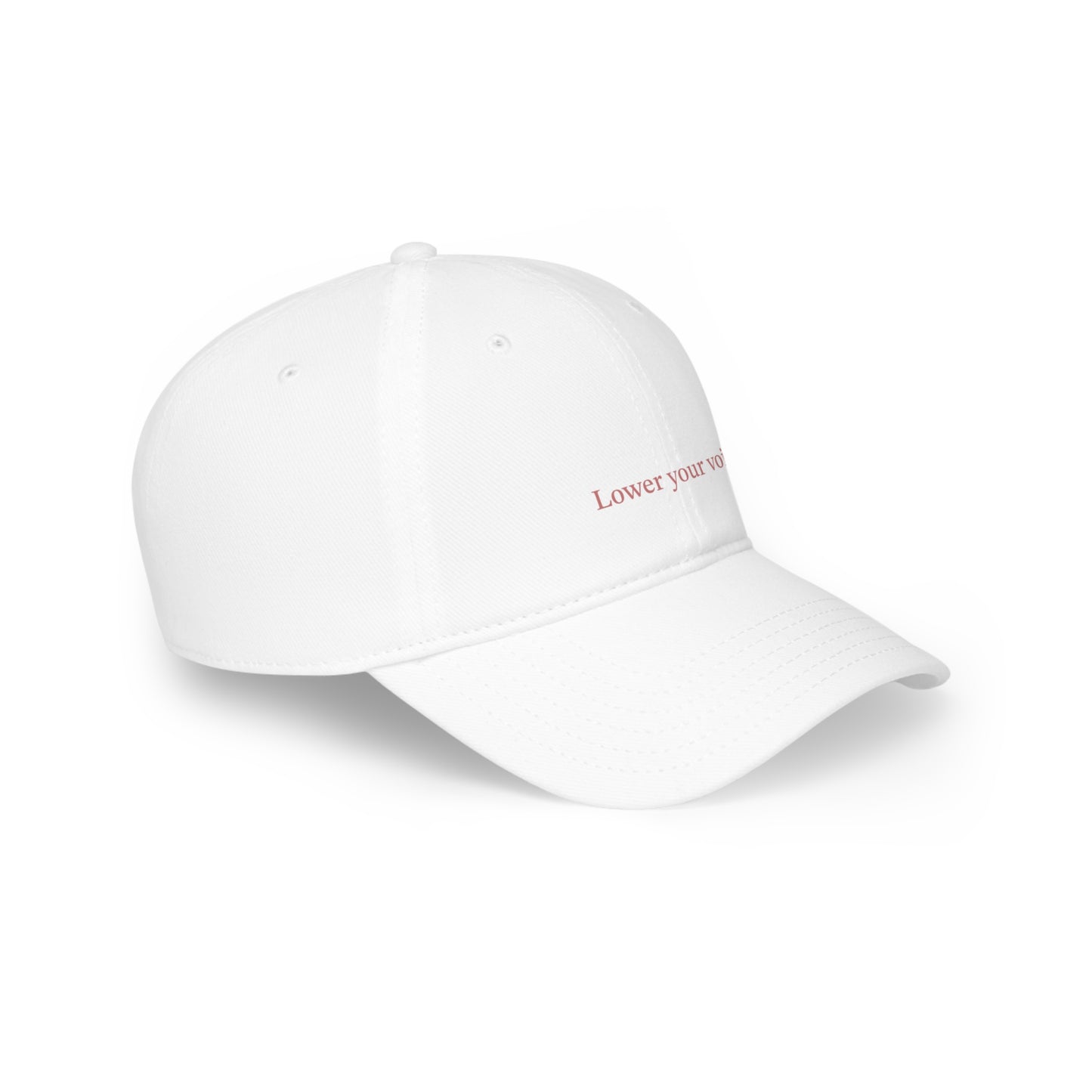 Lower your voice Hat
