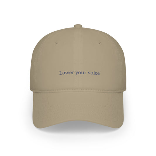 Lower your voice Hat