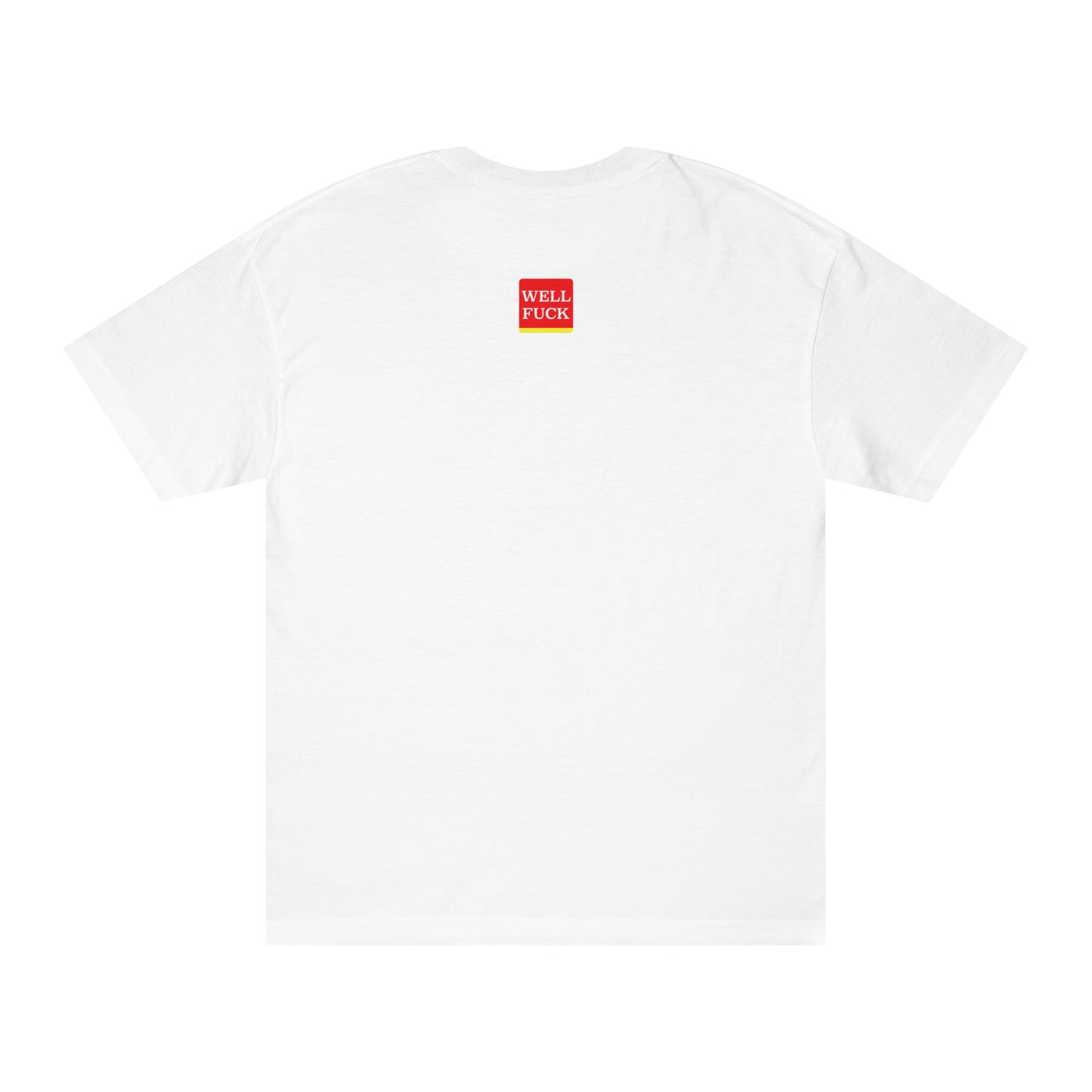 Well Fuck It Tee